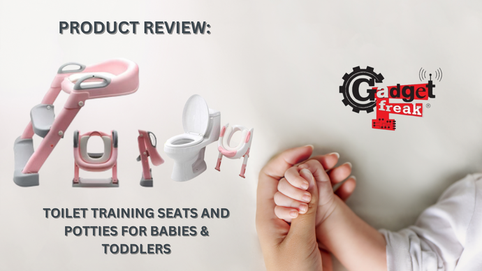 Product Review: Gadget Freak Toilet Training Seats and Potties for Babies & Toddlers
